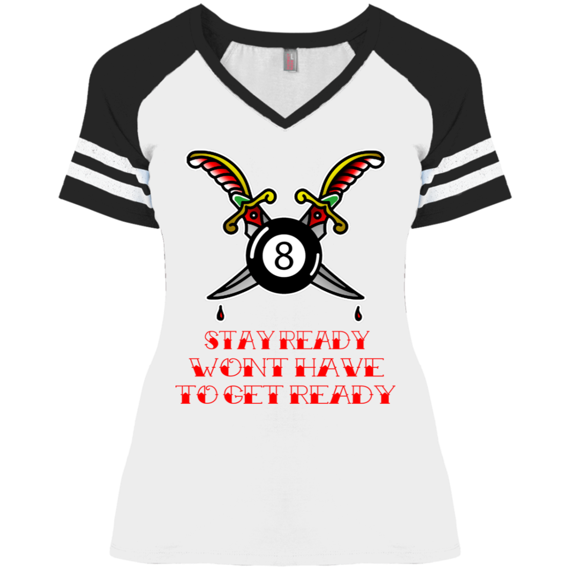 The GHOATS Custom Design #36. Stay Ready Won't Have to Get Ready. Tattoo Style. Ver. 1/2. Ladies' Game V-Neck T-Shirt