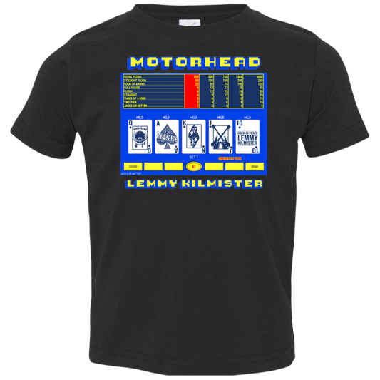 ArtichokeUSA Custom Design. Motorhead's Lemmy Kilmister's Favorite Video Poker Machine. Rock in Peace! Toddler Jersey T-Shirt