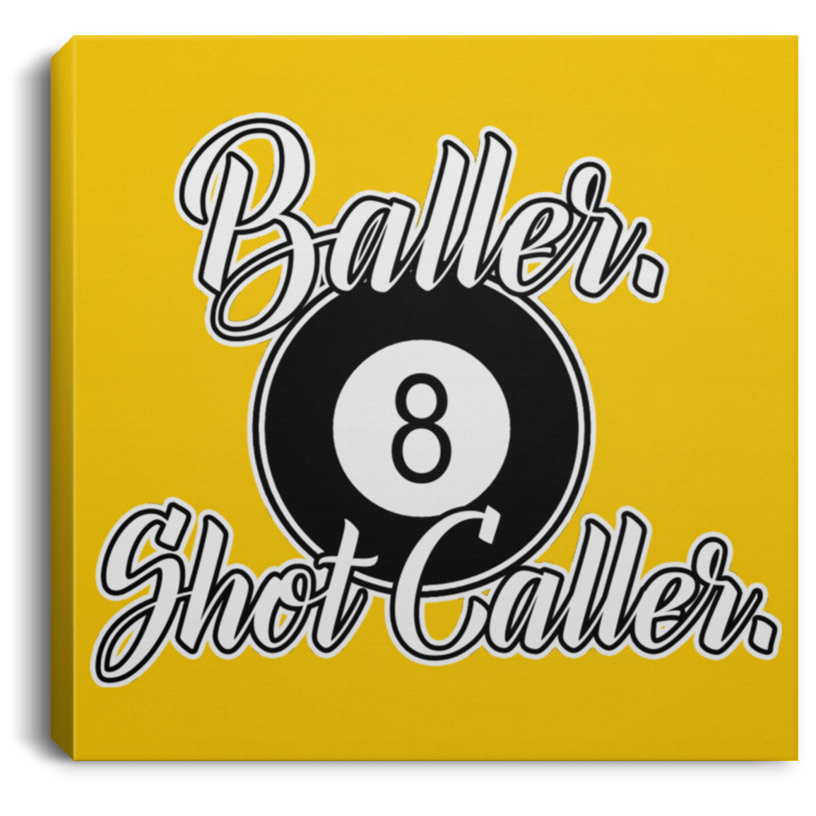 The GHOATS Custom Design #2. Baller. Shot Caller. Square Canvas .75in Frame