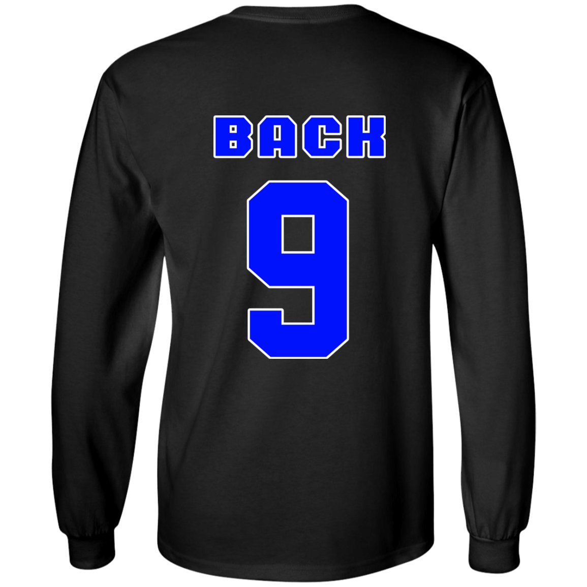 OPG Custom Design #17. Back 9. 100% US Cotton LS T-Shirt