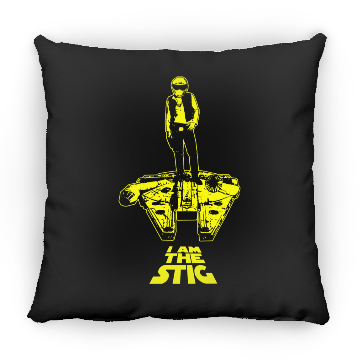 ArtichokeUSA Custom Design. I am the Stig. Han Solo / The Stig Fan Art. Square Pillow 18x18