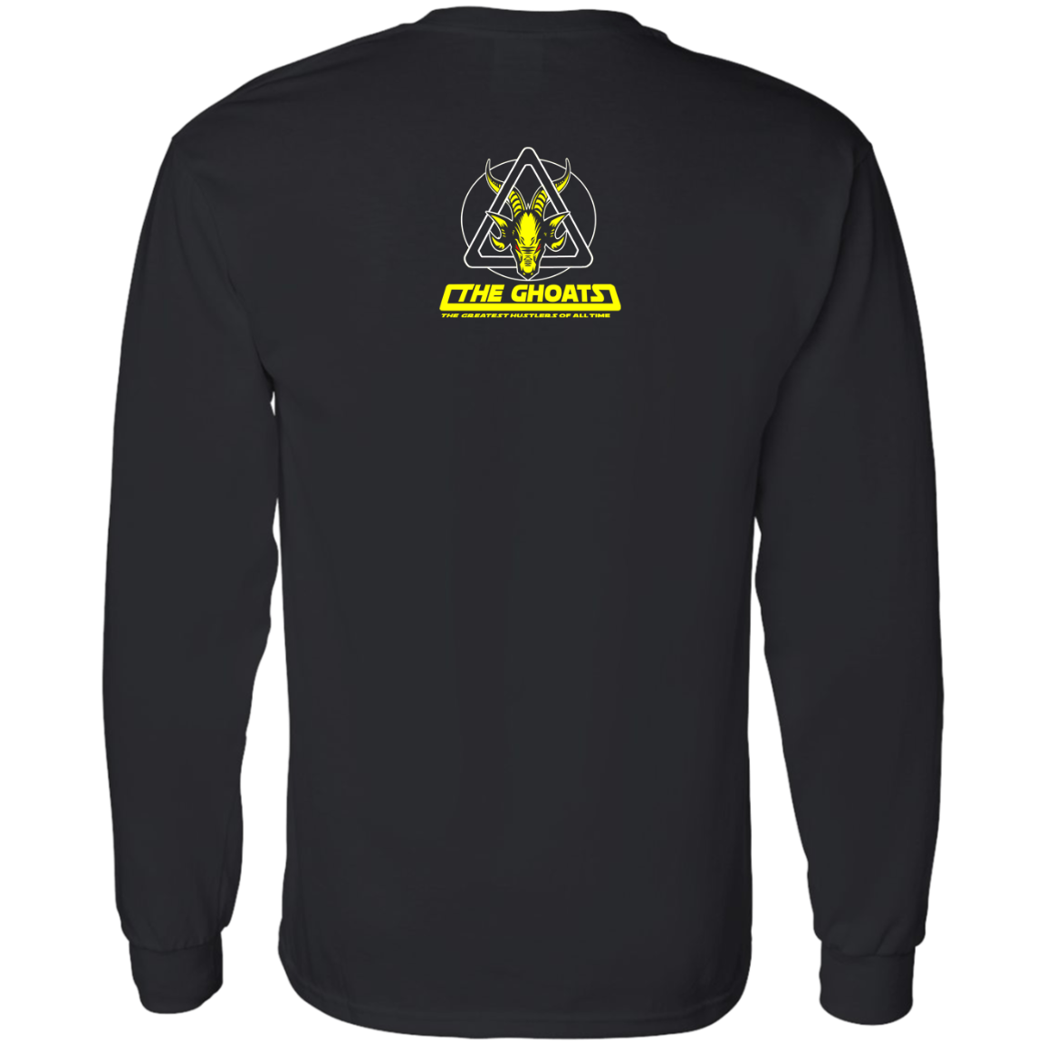 The GHOATS Custom Design. # 39 The Dark Side of Hustling. LS T-Shirt 5.3 oz.