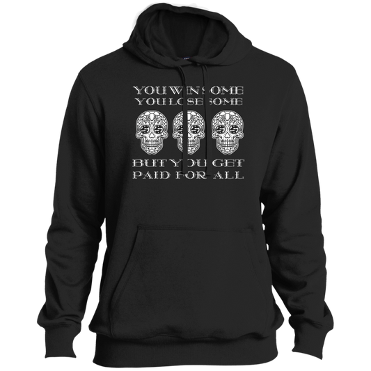 ArtichokeUSA Custom Design. You Win Some, You Lose Some, But You Get Paid For All. Tall Pullover Hoodie