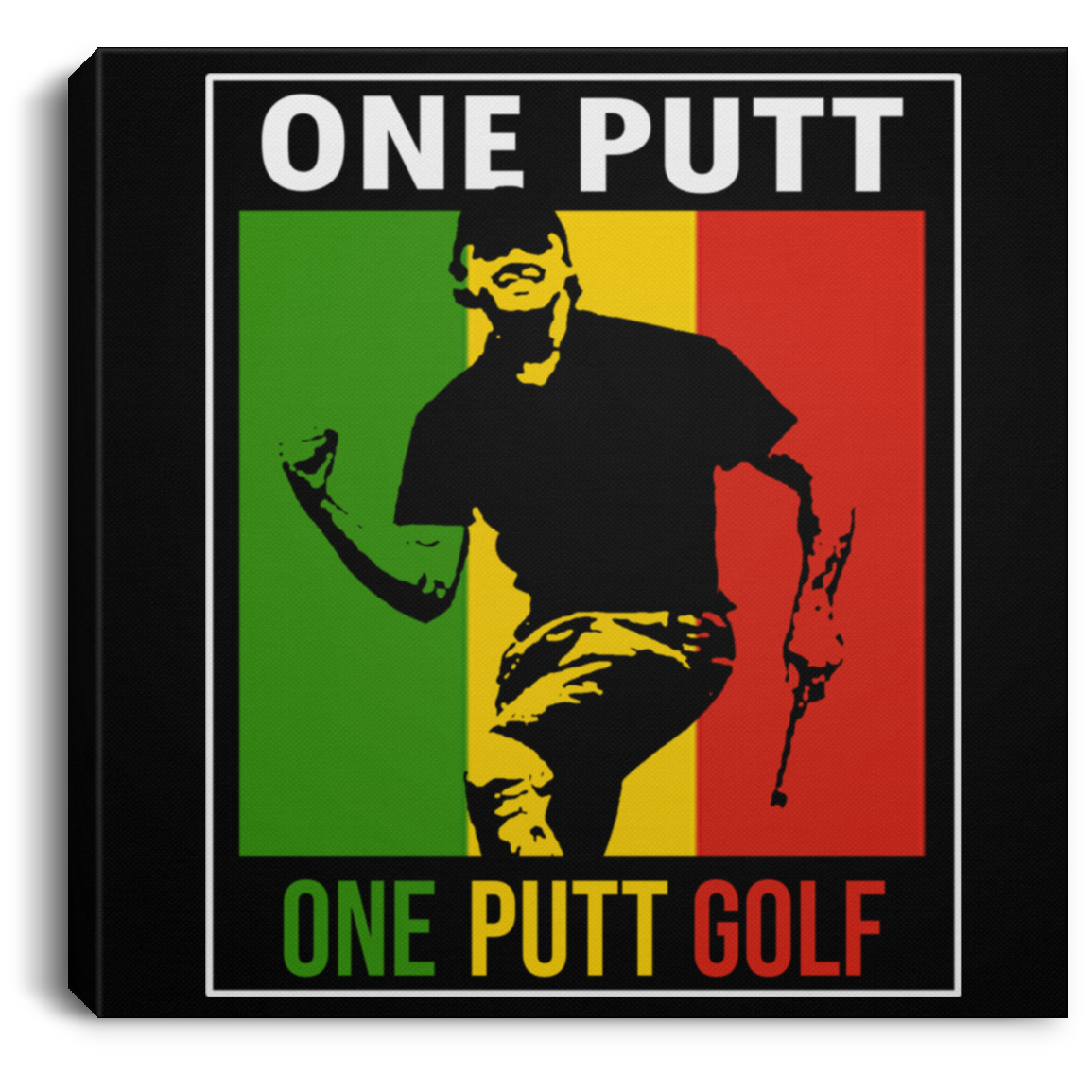 OPG Custom Design #13. ONE PUTT. ONE LOVE Parody. Golf. Square Canvas .75in Frame