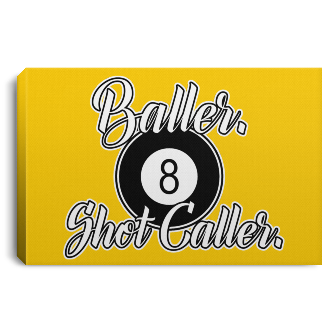 The GHOATS Custom Design #2. Baller. Shot Caller. Landscape Canvas .75in Frame