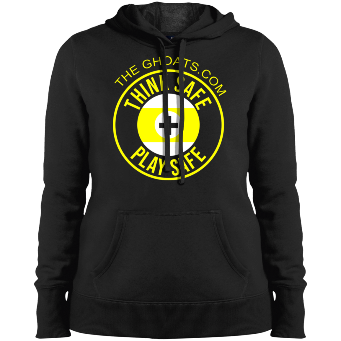 The GHOATS Custom Design. #31 Think Safe. Play Safe. Ladies' Pullover Hoodie