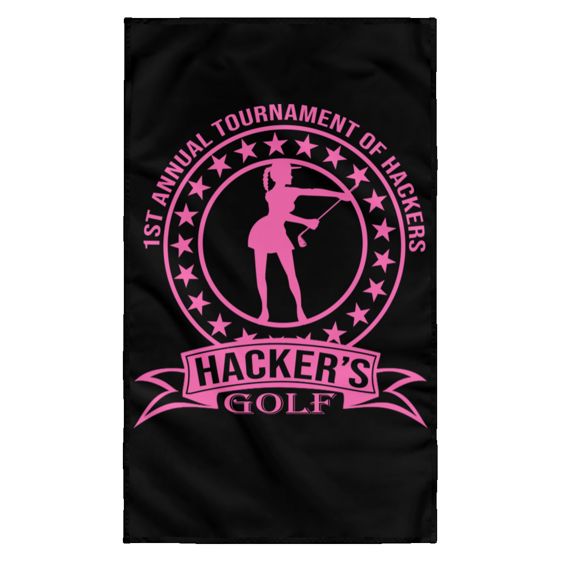 OPG Custom Design #20. 1st Annual Hackers Golf Tournament. Ladies Edition. Wall Flag