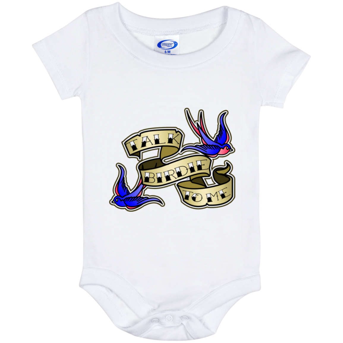 OPG Custom Design #25. Talk Birdie to Me.Baby Onesie 6 Month