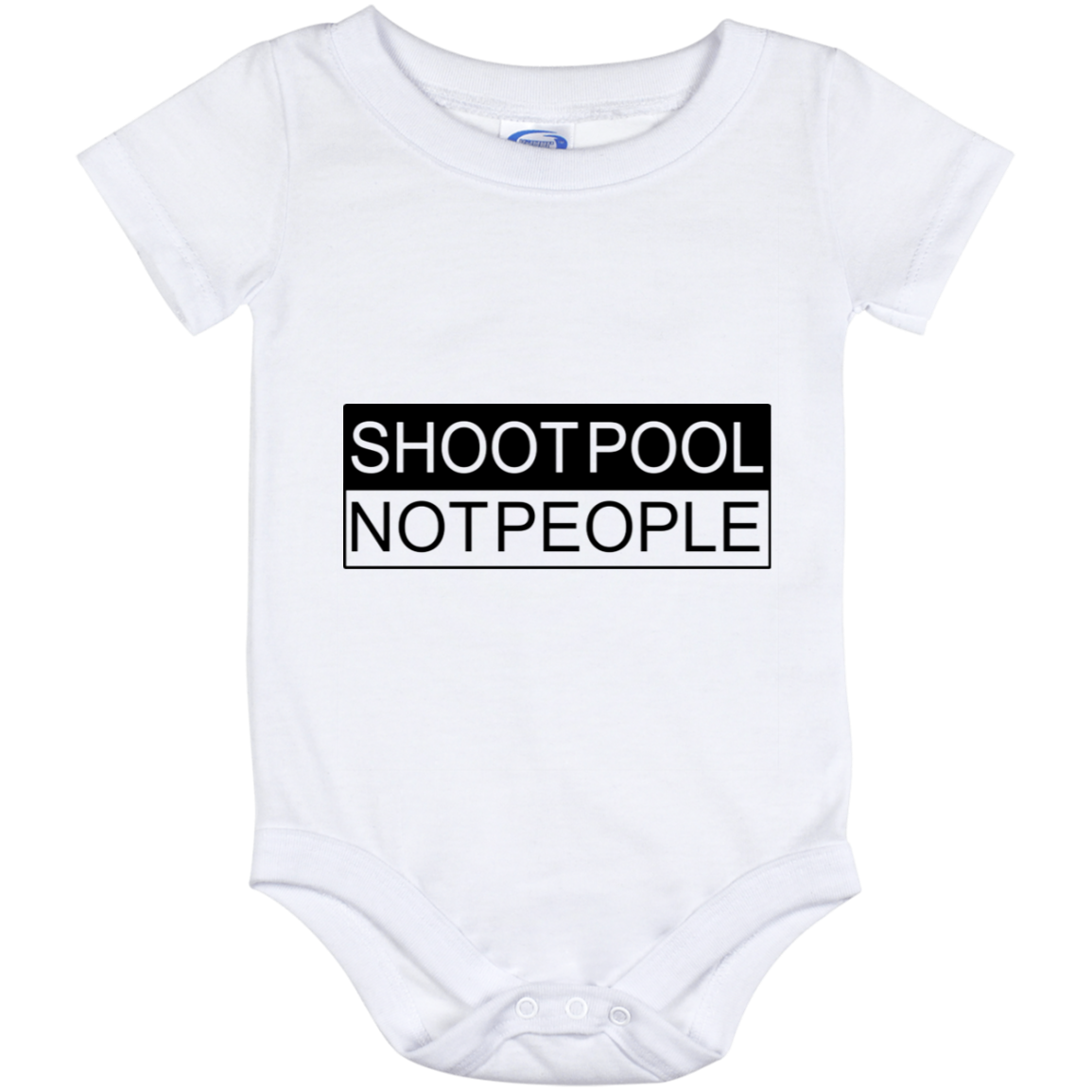 The GHOATS Custom Design. #26 SHOOT POOL NOT PEOPLE. Baby Onesie 12 Month