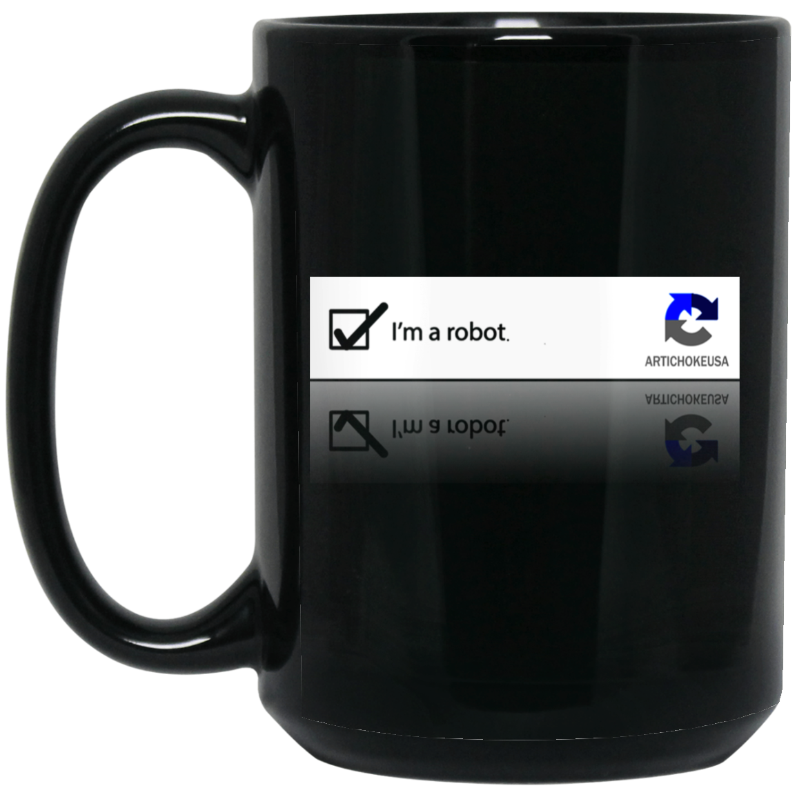 ArtichokeUSA Custom Design. I am a robot. 15 oz. Black Mug