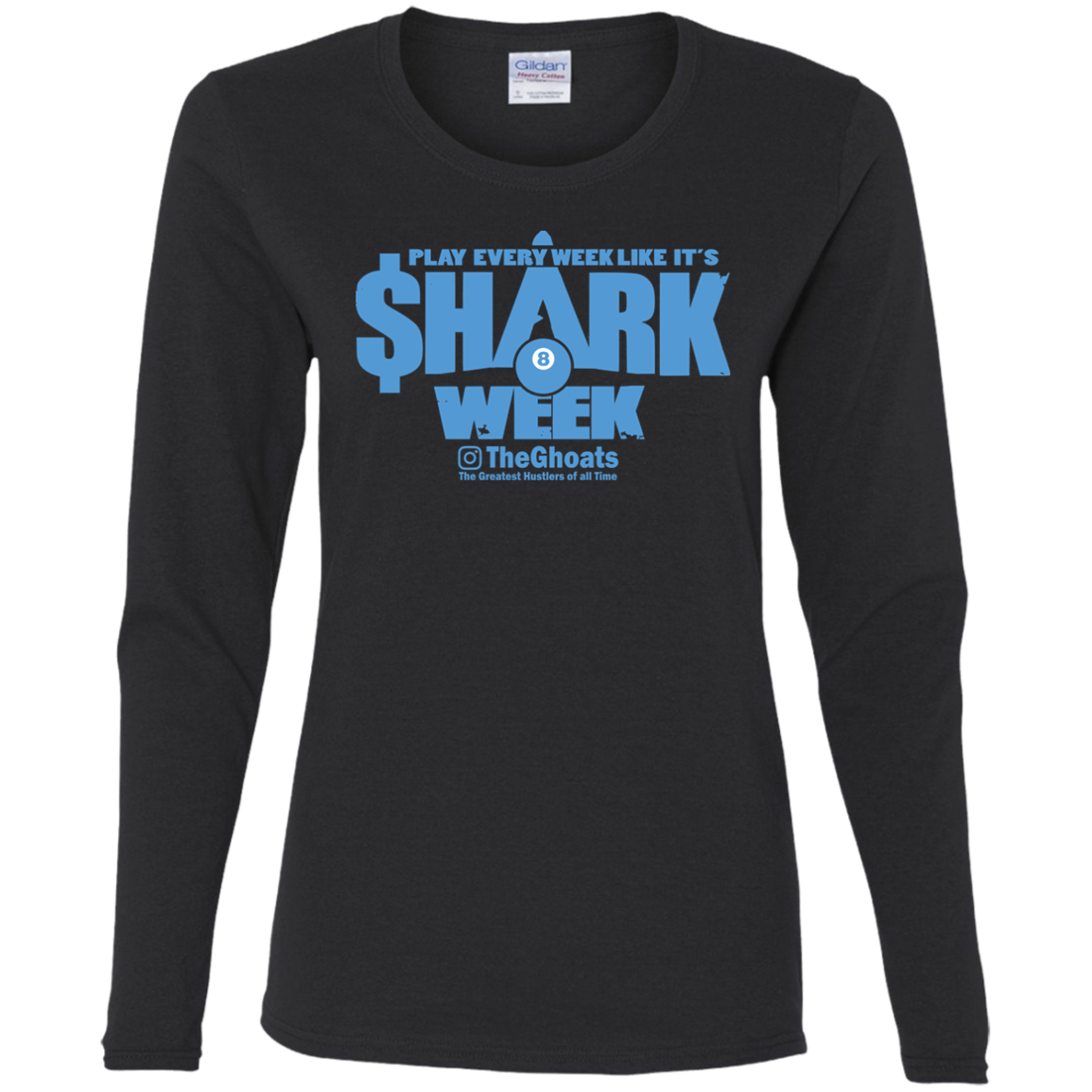 The GHOATS Custom Design. #32. Shark Week. Shark Life. Ladies' Cotton LS T-Shirt