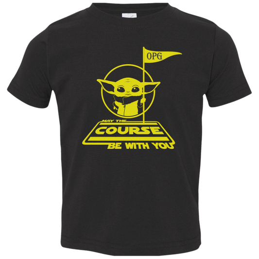 OPG Custom Design #21. May the course be with you. Parody / Fan Art. Toddler Jersey T-Shirt