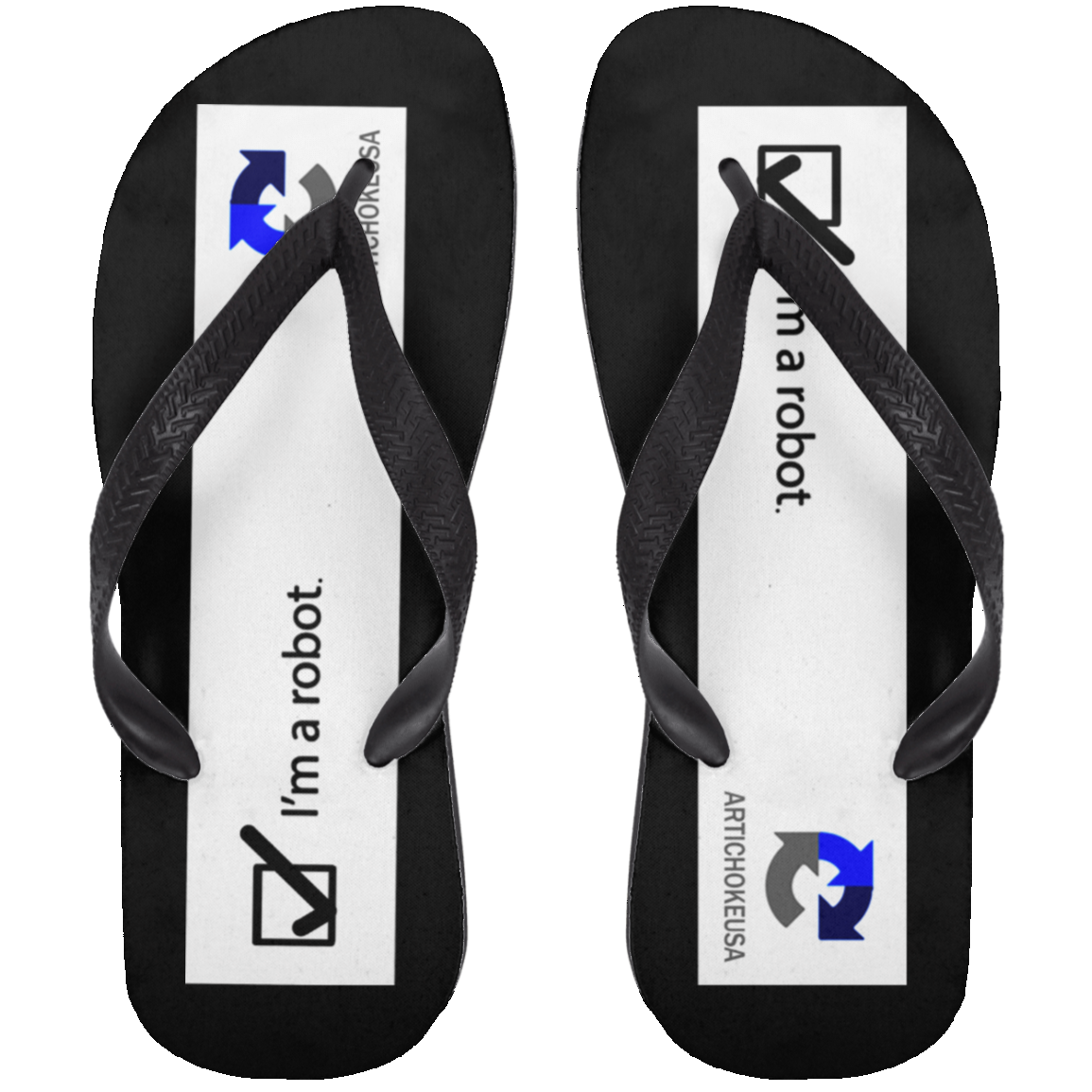 ArtichokeUSA Custom Design. I am a robot. Adult Flip Flops