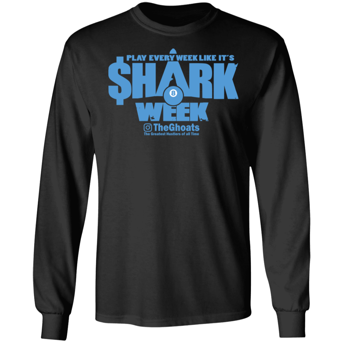 The GHOATS Custom Design. #32. Shark Week. Shark Life. Long Sleeve Cotton T-Shirt