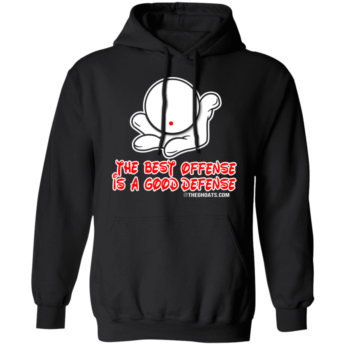 The GHOATS Custom Design #5. The Best Offense is a Good Defense. Basic Pullover Hoodie