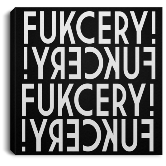 ArtichokeUSA Custom Design #22. Fuckery! The New BullShit. Humor. Square Canvas .75in Frame