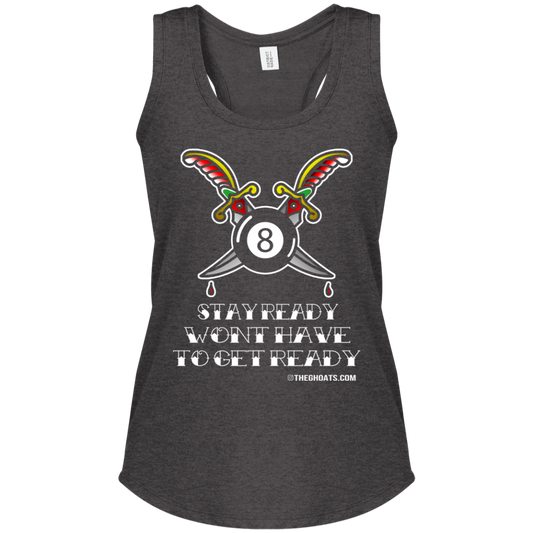 The GHOATS Custom Design #36. Stay Ready Won't Have to Get Ready. Tattoo Style. Ver. 1/2. Ladies' Perfect Tri Racerback Tank