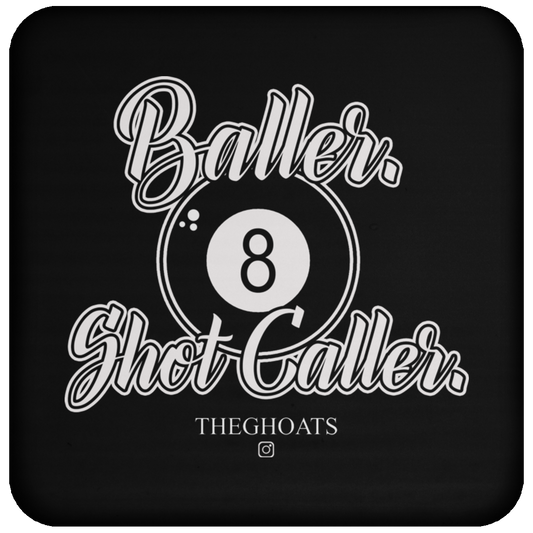 The GHOATS Custom Design #2. Baller. Shot Caller. Coaster