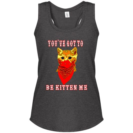 ArtichokeUSA Custom Design. You've Got To Be Kitten Me?! 2020, Not What We Expected. Ladies' Tri Racerback Tank