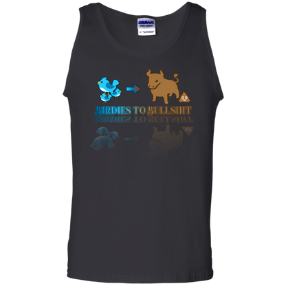 OPG Custom Design #2. Birdies to Bullshit. We Got A Saying Around Here. 100% Cotton Tank Top