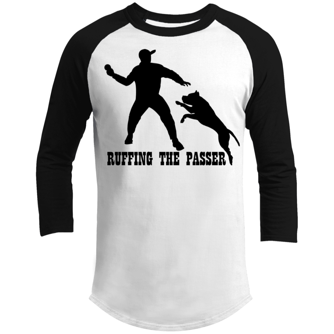 ArtichokeUSA Custom Design. Ruffing the Passer. Pitbull Edition. Male Version. 3/4 Raglan Sleeve Shirt