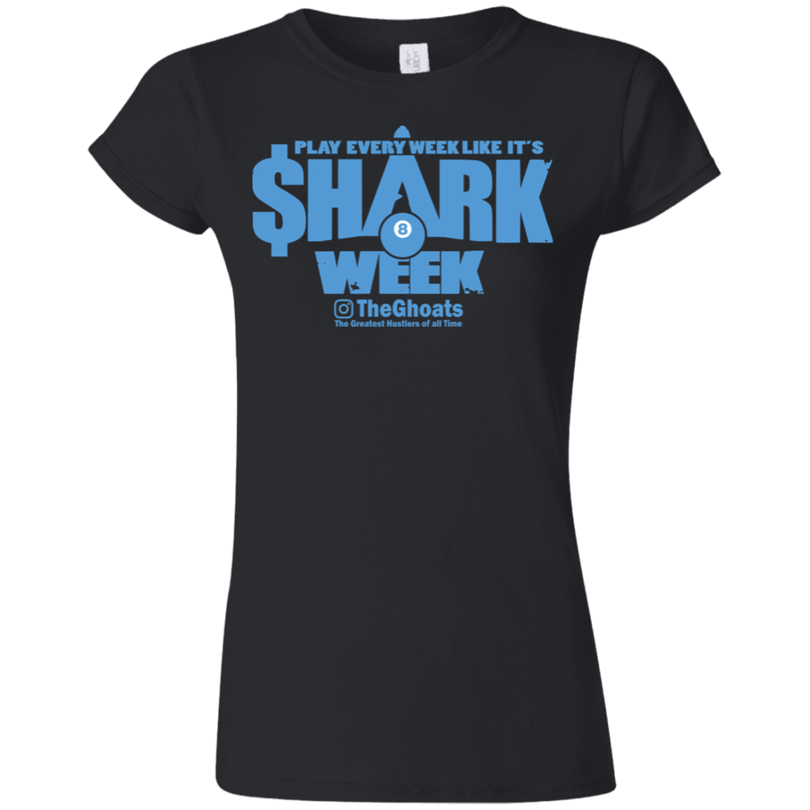 The GHOATS Custom Design. #32. Shark Week. Shark Life. Ultra Soft Style Ladies' T-Shirt