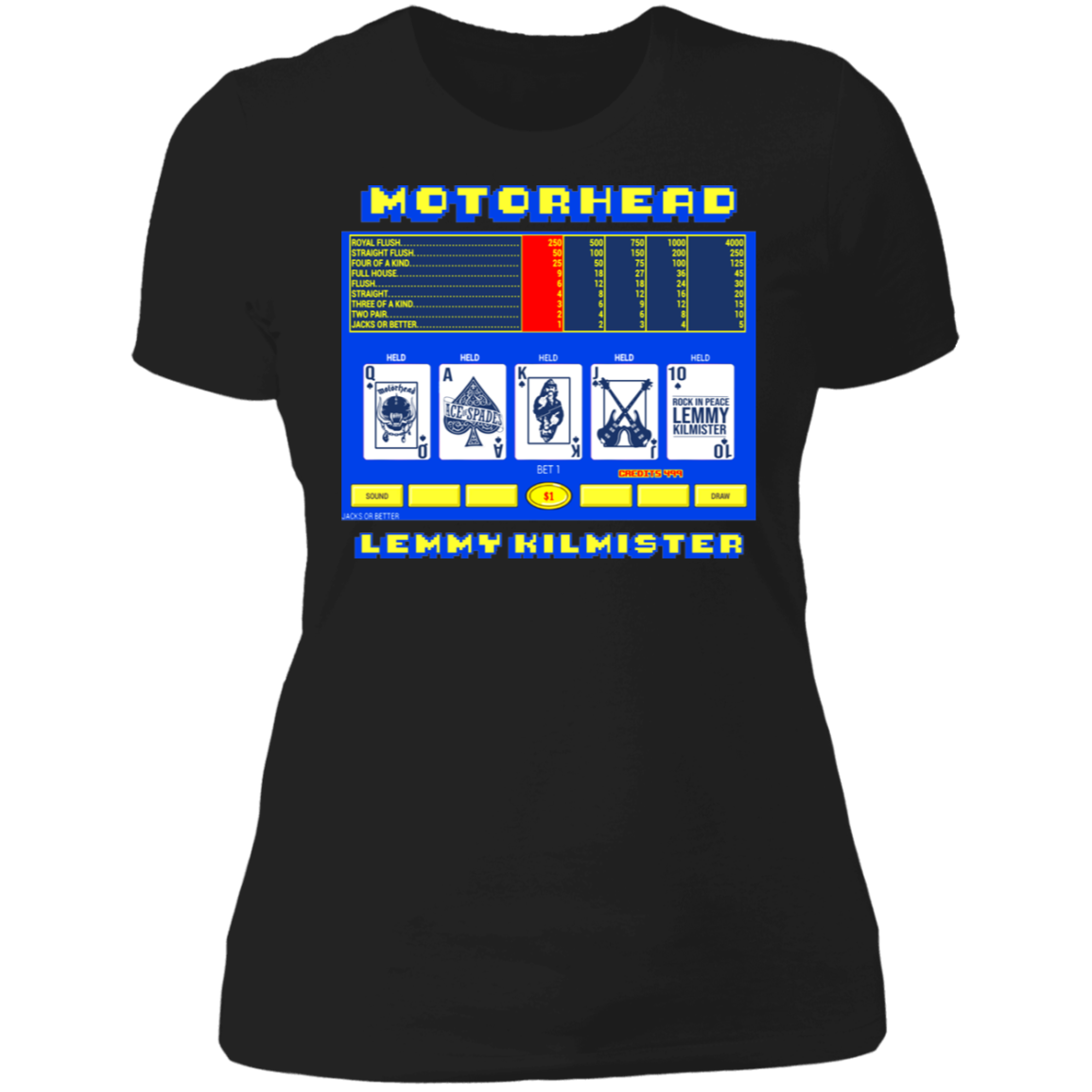 ArtichokeUSA Custom Design. Motorhead's Lemmy Kilmister's Favorite Video Poker Machine. Rock in Peace! Ladies' Boyfriend T-Shirt