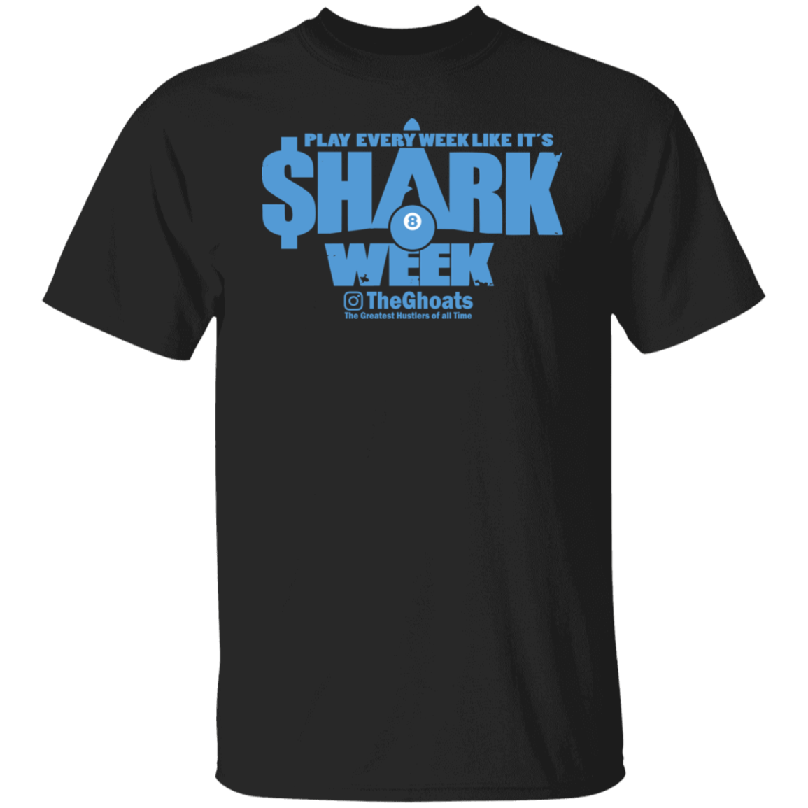 The GHOATS Custom Design. #32. Shark Week. Shark Life. Basic Cotton T-Shirt