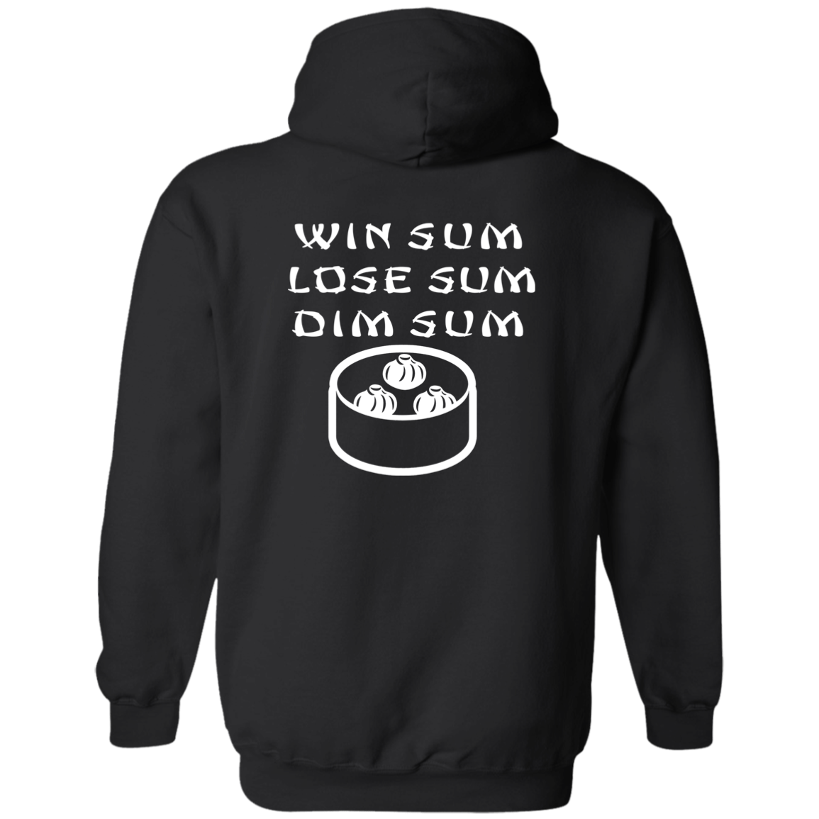 ArtichokeUSA Custom Design. WIN SUM. LOSE SUM. DIM SUM. Zip Up Hooded Sweatshirt