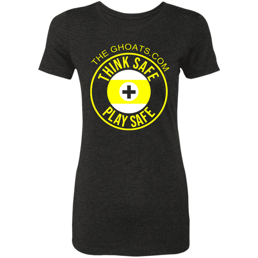 The GHOATS Custom Design. #31 Think Safe. Play Safe. Ladies' Triblend T-Shirt