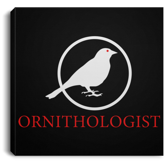 OPG Custom Design #24. Ornithologist. A person who studies or is an expert on birds. Square Canvas .75in Frame