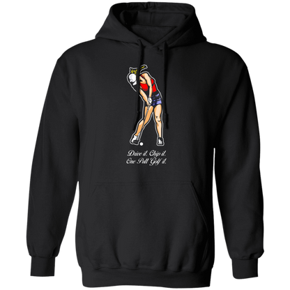 OPG Custom Design #9. Drive it. Chip it. One Putt Golf It. Golf So. Cal. Pullover Hoodie