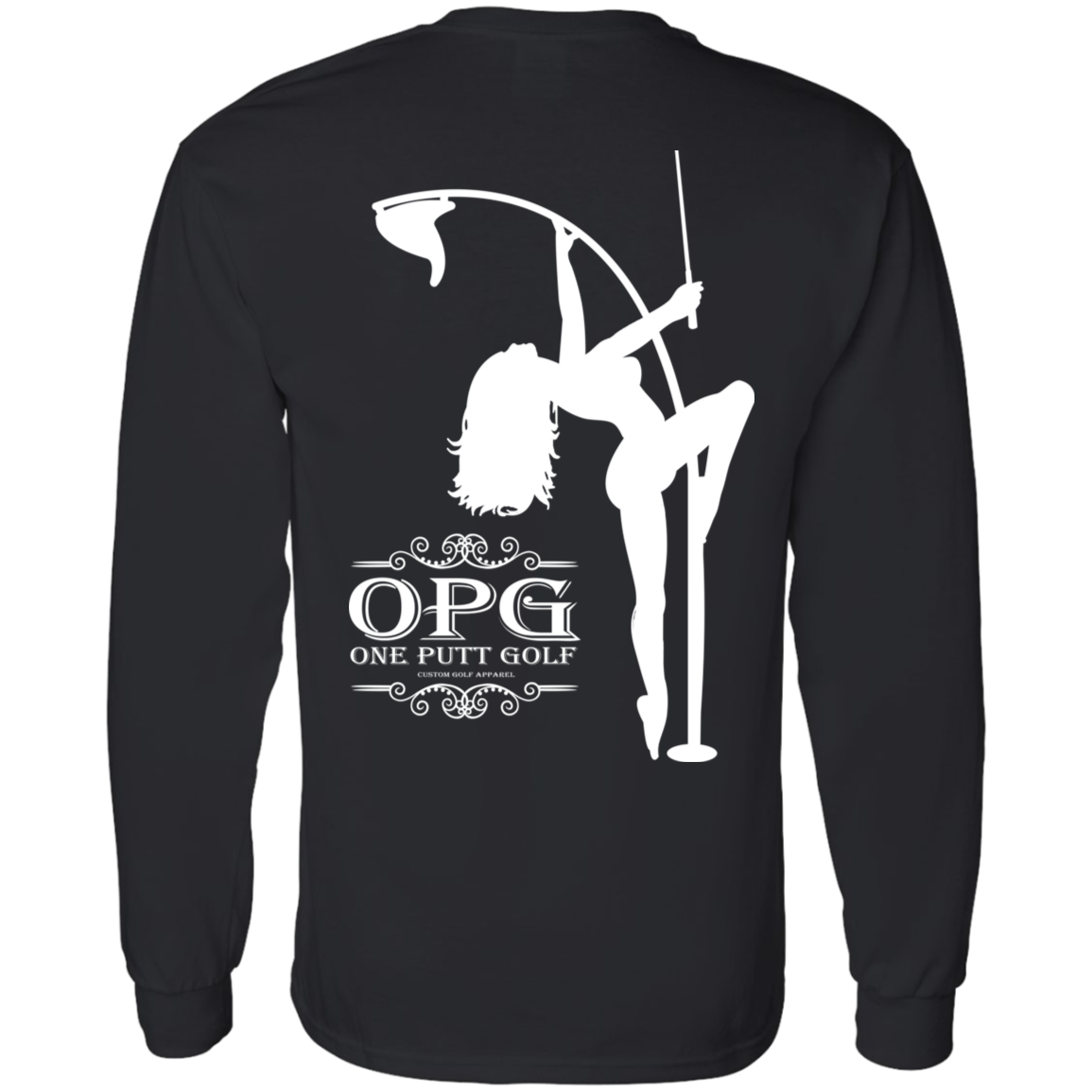 OPG Custom Design #10. Lady on Front / Flag Pole Dancer On Back. LS T-Shirt 5.3 oz.