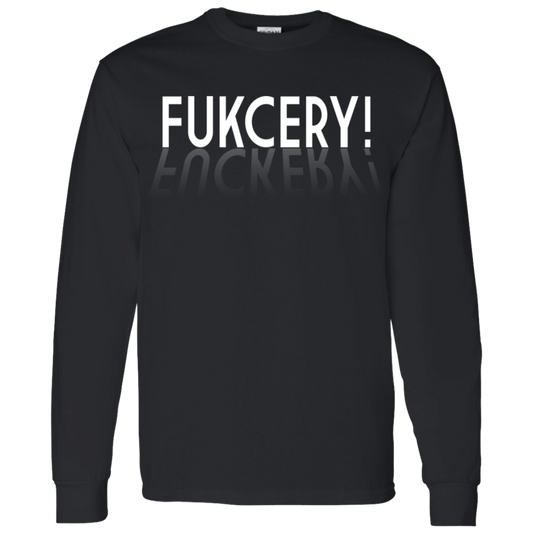 ArtichokeUSA Custom Design. FUKCERY. The New Bullshit. LS T-Shirt 5.3 oz.