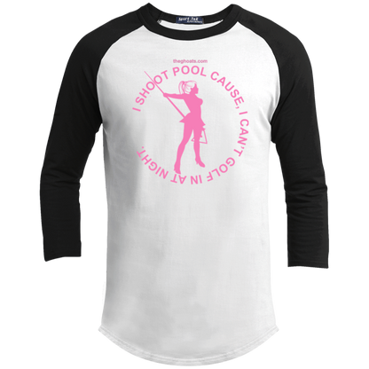 The GHOATS Custom Design #16. I shoot pool cause, I can't golf at night. I golf cause, I can't shoot pool in the day. Youth 3/4 Raglan Sleeve Shirt