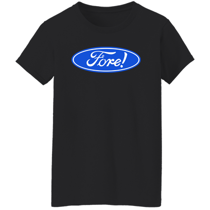 OPG Custom Design #11. Fore! Ford Parody. Ladies' 100% Cotton T-Shirt