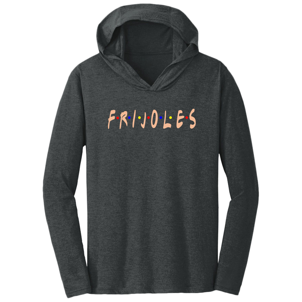 ArtichokeUSA Custom Design. FRIJOLE (CON QUESO). Triblend T-Shirt Hoodie