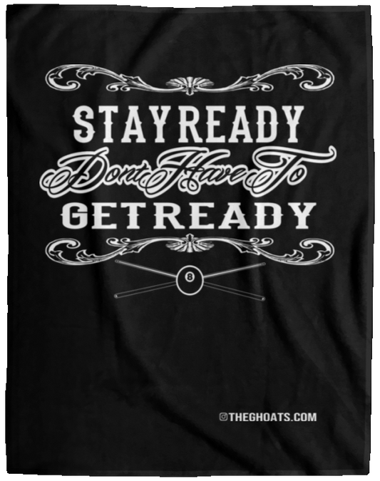 The GHOATS Custom Design #36. Stay Ready Don't Have to Get Ready. Ver 2/2. Fleece Blanket - 60x80