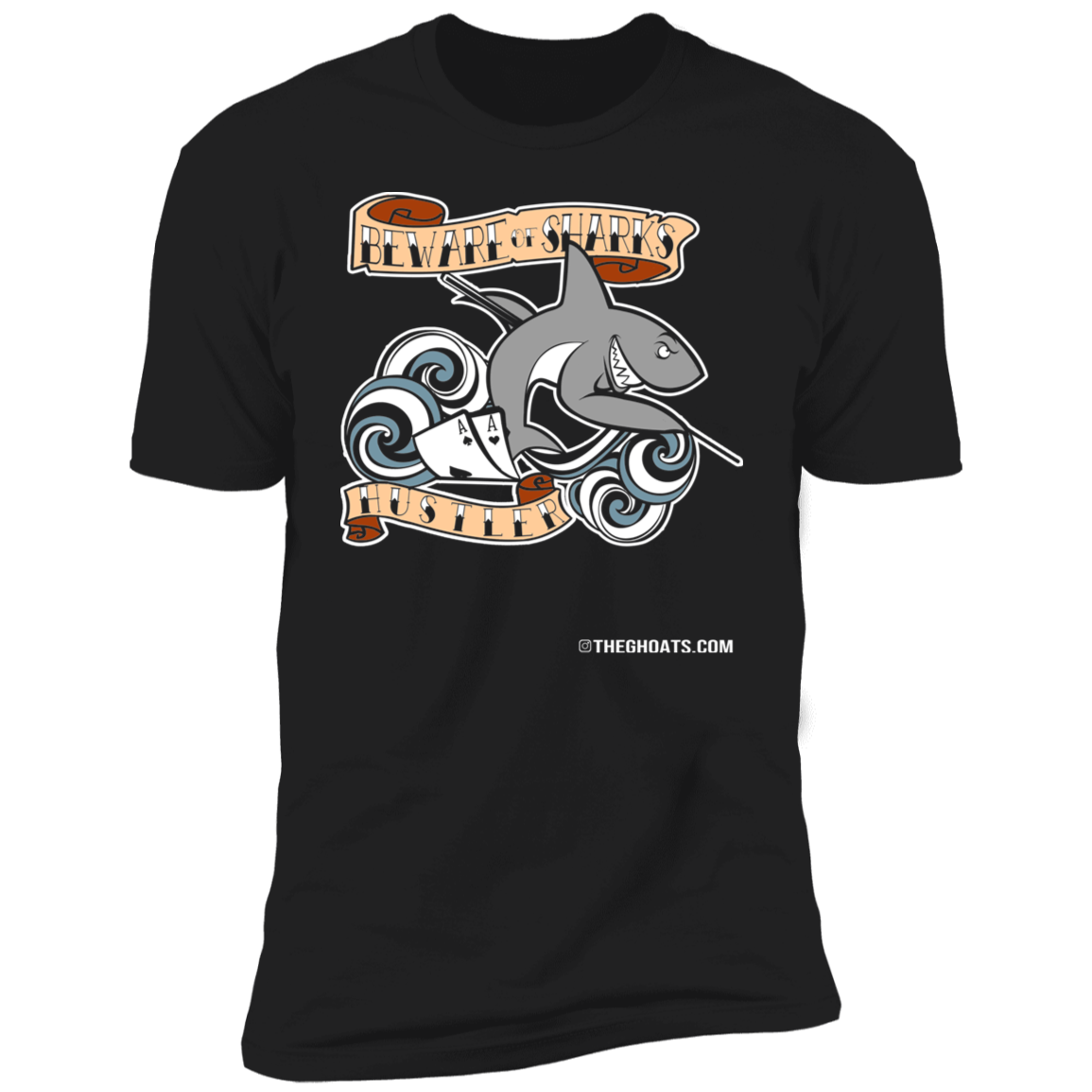 The GHOATS Custom Design #3. Beware of Sharks. Pool/Card Shark. Next Level Ultra Soft Fitted T-Shirt