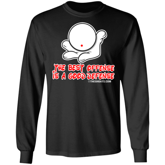 The GHOATS Custom Design. #5 The Best Offense is a Good Defense. Long Sleeve Cotton T-Shirt
