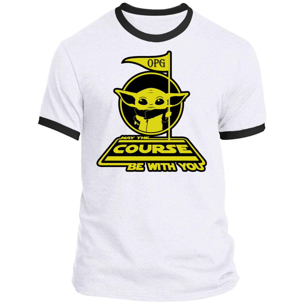 OPG Custom Design #21. May the course be with you. Star Wars Parody and Fan Art. Ringer Tee