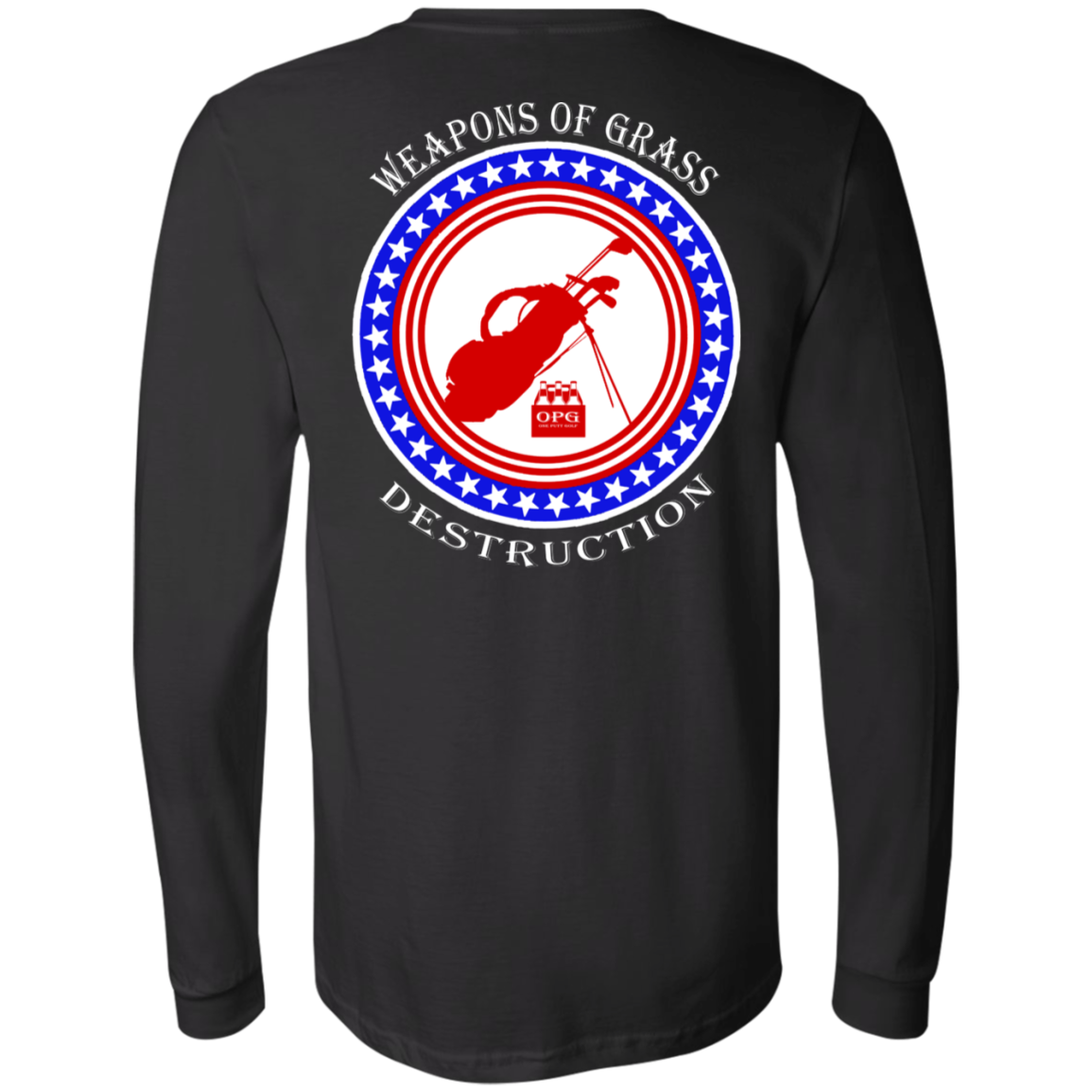 OPG Custom Design #18. Weapons of Grass Destruction. Men's 100% Combed and Ringspun Cotton