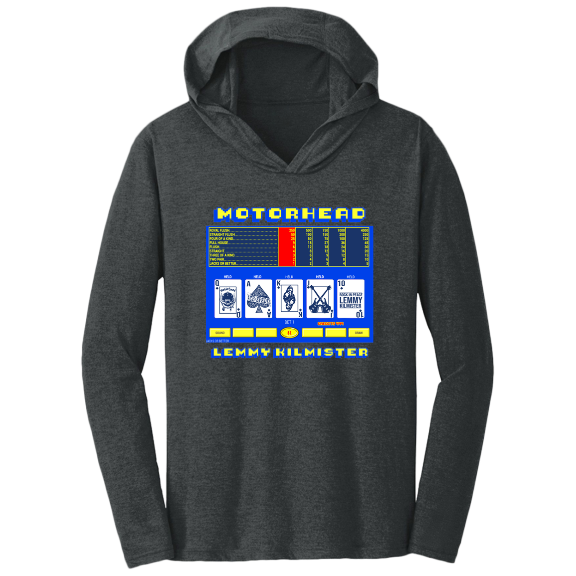 ArtichokeUSA Custom Design. Motorhead's Lemmy Kilmister's Favorite Video Poker Machine. Rock in Peace! Triblend T-Shirt Hoodie