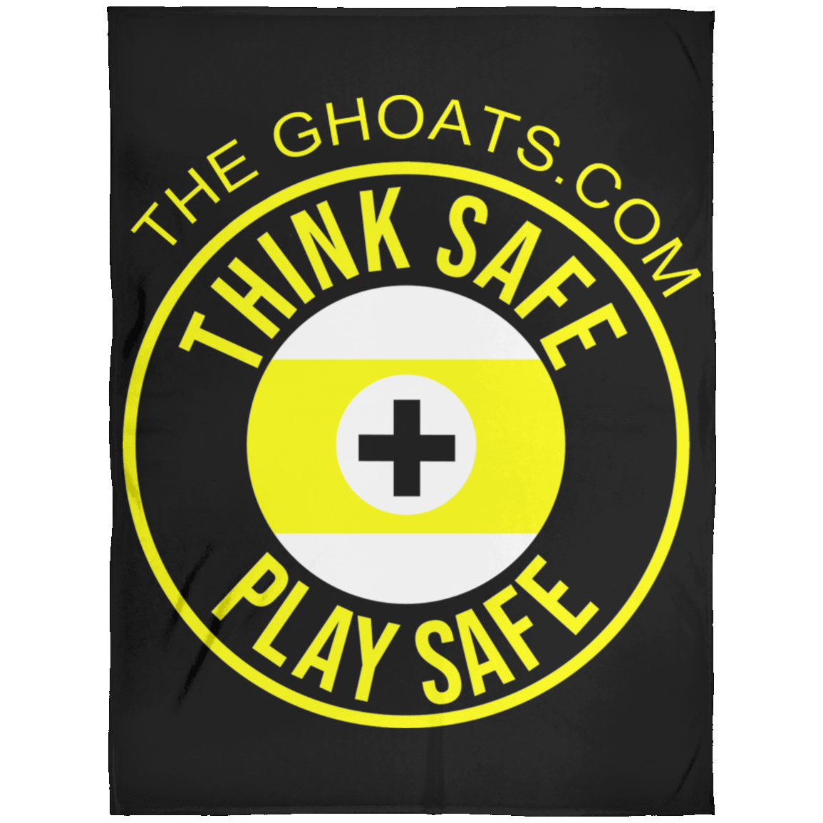 The GHOATS Custom Design. #31 Think Safe. Play Safe. Fleece Blanket 60x80