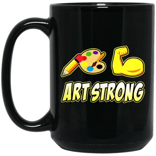ArtichokeUSA Custom Design. Art Strong. 15 oz. Black Mug