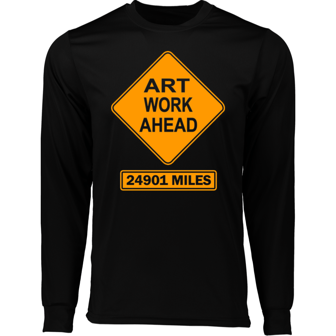 ArtichokeUSA Custom Design. Art Work Ahead. 24,901 Miles (Miles Around the Earth). Long Sleeve Moisture-Wicking Tee