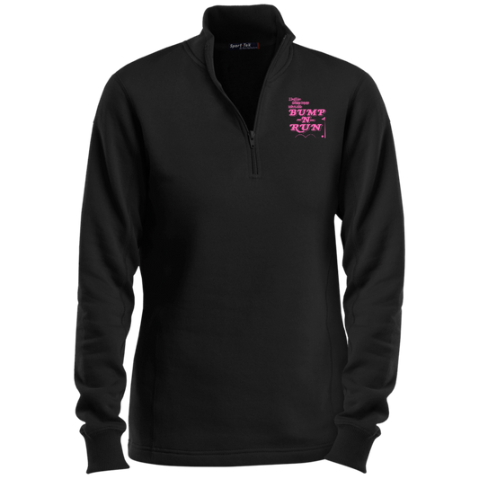 OPG Custom Design #4. I Don't See Noting Wrong With A Little Bump N Run. Ladies 1/4 Zip Sweatshirt