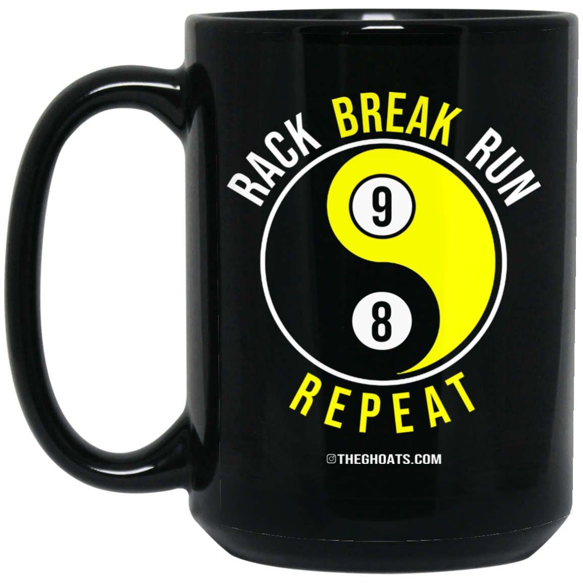 The GHOATS Custom Design #7. Rack Break Run Repeat. Ying Yang. 15 oz. Black Mug