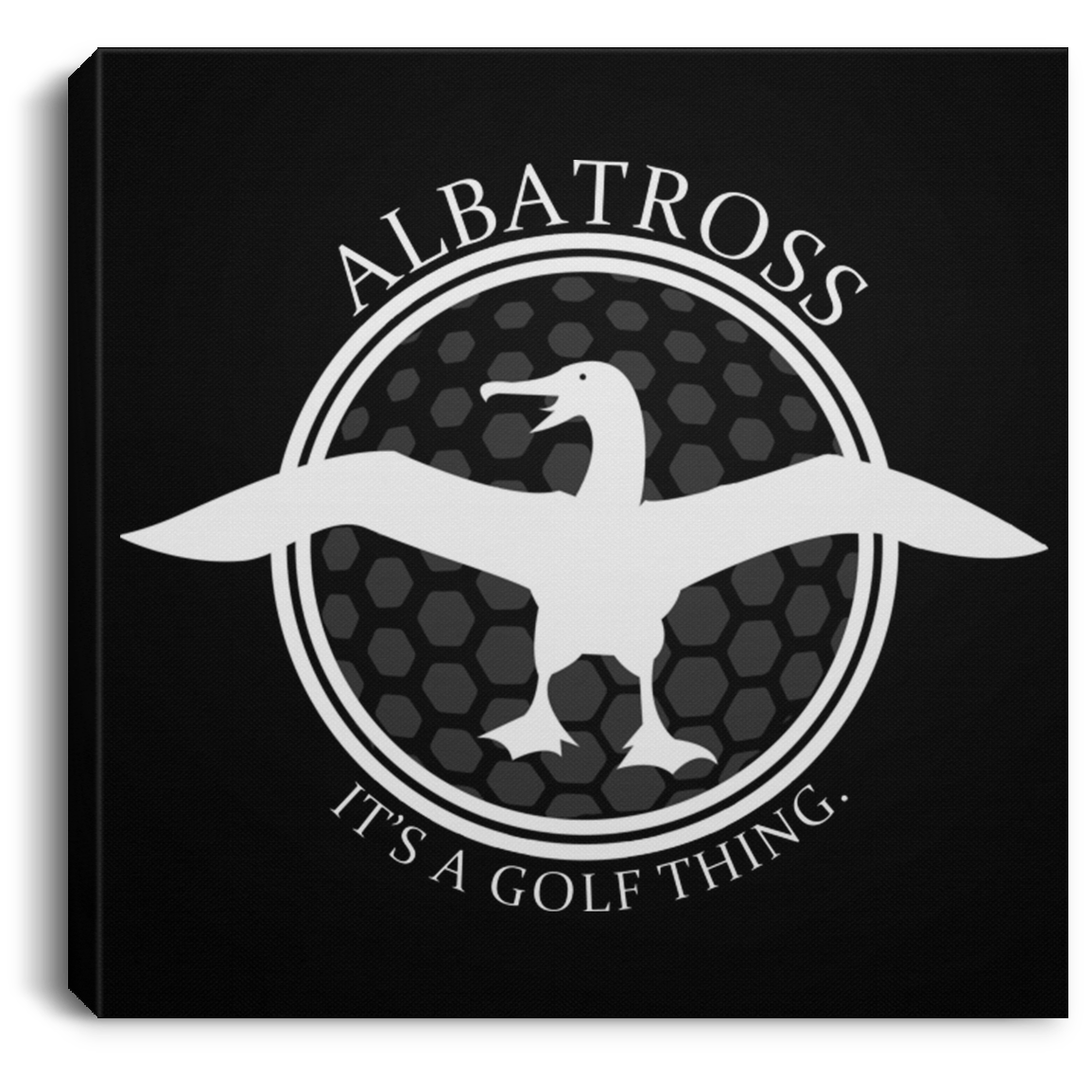 OPG Custom Artwork #1. Albatross. It's a golf thing. Square Canvas .75in Frame