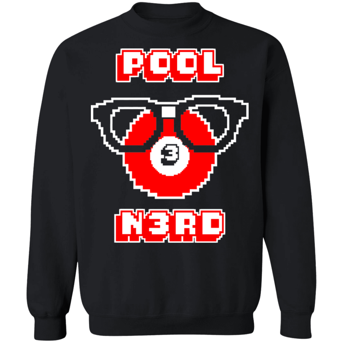 The GHOATS Custom Design. #24 POOL N3RD. Crewneck Pullover Sweatshirt